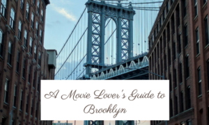 A Movie Lover’s Practical Guide to Brooklyn