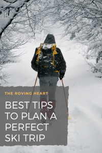 How to plan a perfect ski trip